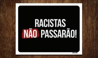 Racistas não passarão, por Sonilton Santos
